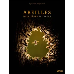 Abeilles Mellifères Sauvages - Ingo ARNDT & JÜRGEN TAUTZ