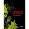 Les Plantes Qui Tuent - Elizabeth DAUNCEY & Sonny LARSSON -Promos Naturalis Pets Boutique les plantes qui tuent elizabeth dauncey sonny larsson 000717562 ulmer les plantes qui tuentles vegetaux les plus toxiques du mon