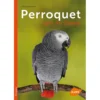 Perroquet Gris Du Gabon - Renaud LACROIX & Phillippe ROCHER -Promos Naturalis Pets Boutique perroquet gris du gabon renaud lacroix phillippe rocher 87472 ulmer perroquet gris du gabonnouvelle editionrenaud lacroix philli