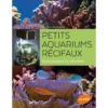 Petits Aquariums Récifaux Guide Pratique Du Débutant - Jean-Louis CUQUEMELLE 2 Petits Aquariums Récifaux Guide Pratique Du Débutant - Jean-Louis CUQUEMELLE -Promos Naturalis Pets Boutique petits aquariums recifaux guide pratique du debutant jean louis cuquemelle 1389834 ulmer petits aquariums recifauxguide pratique
